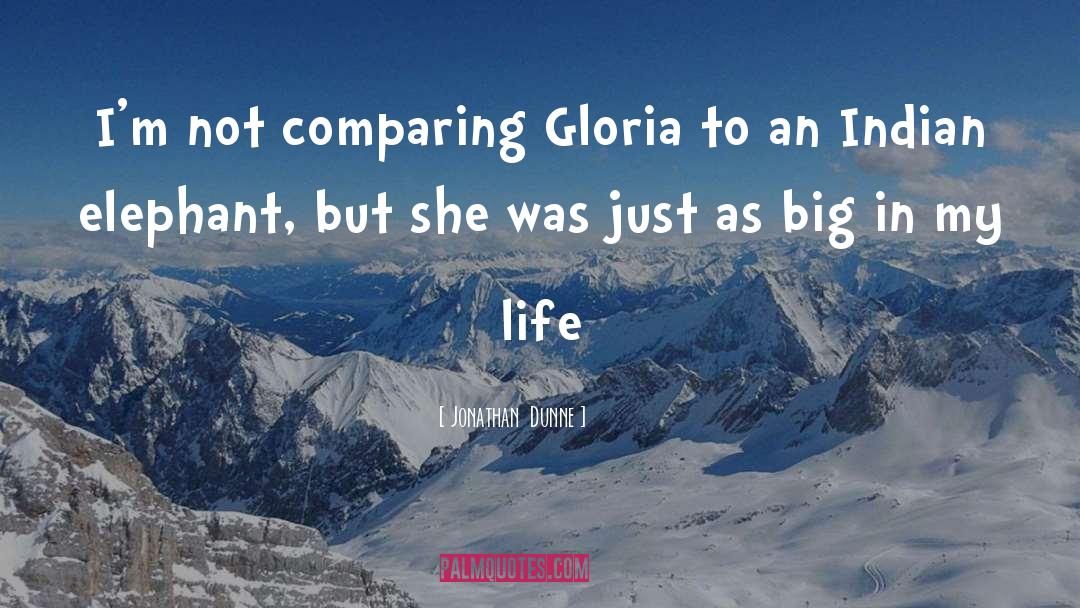 Gloria Tesch quotes by Jonathan  Dunne