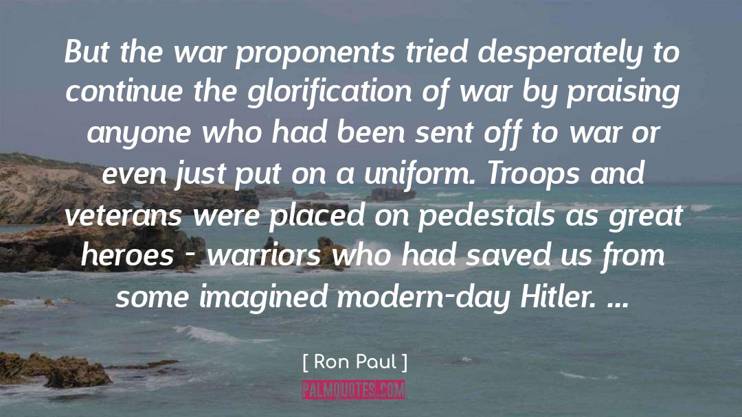 Glorification Of War quotes by Ron Paul