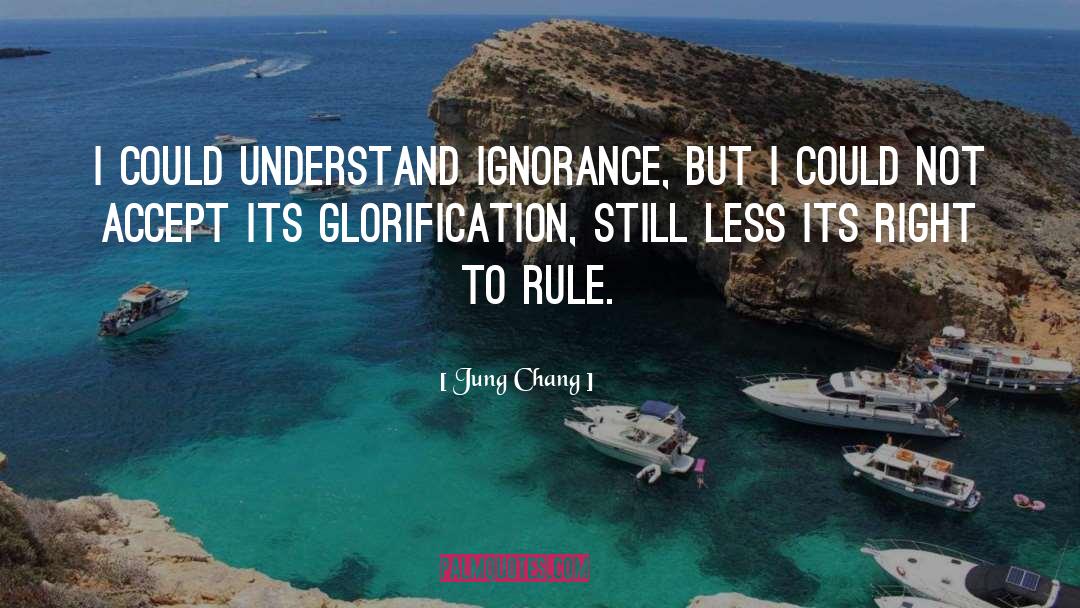 Glorification quotes by Jung Chang