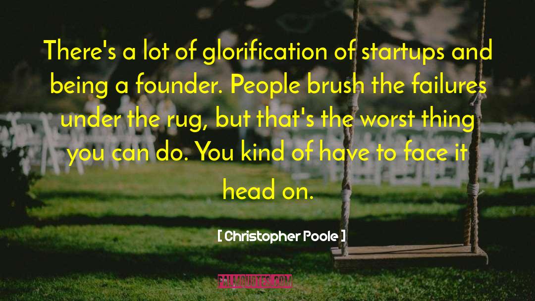 Glorification quotes by Christopher Poole