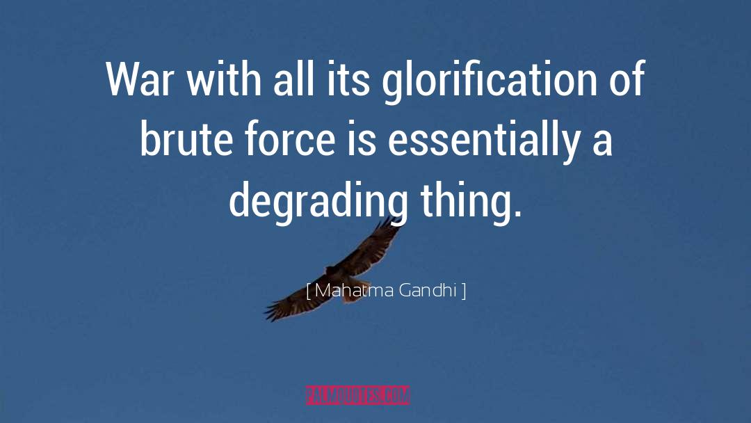 Glorification quotes by Mahatma Gandhi