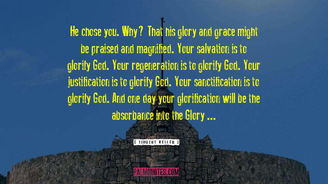 Glorification quotes by Timothy Keller