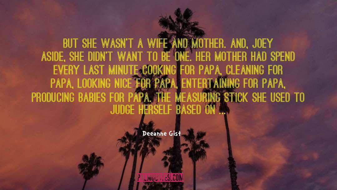 Glorified Babysitter quotes by Deeanne Gist