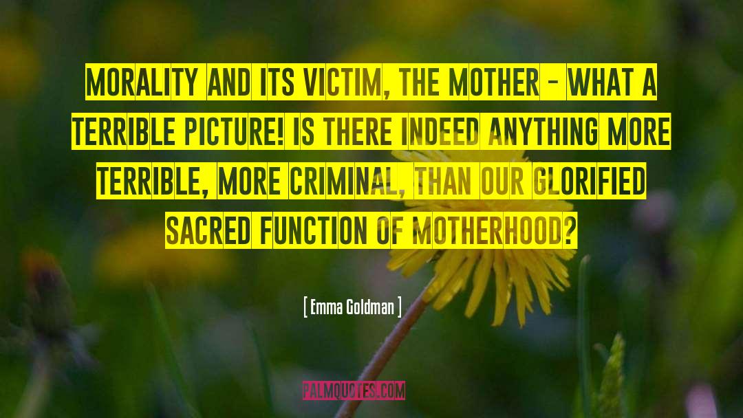 Glorified Babysitter quotes by Emma Goldman