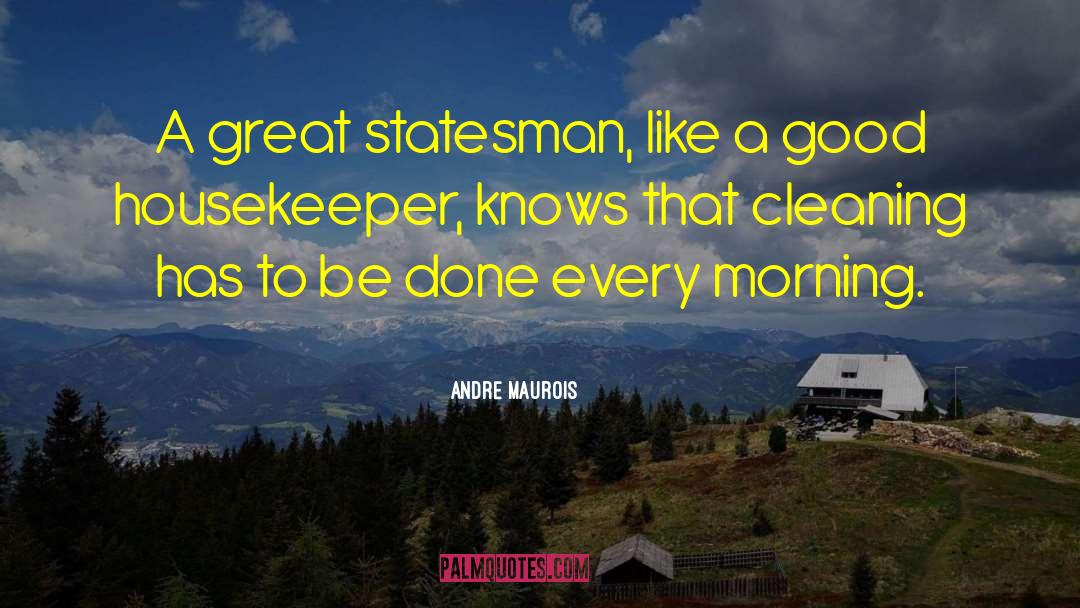 Glorified Housekeeper quotes by Andre Maurois