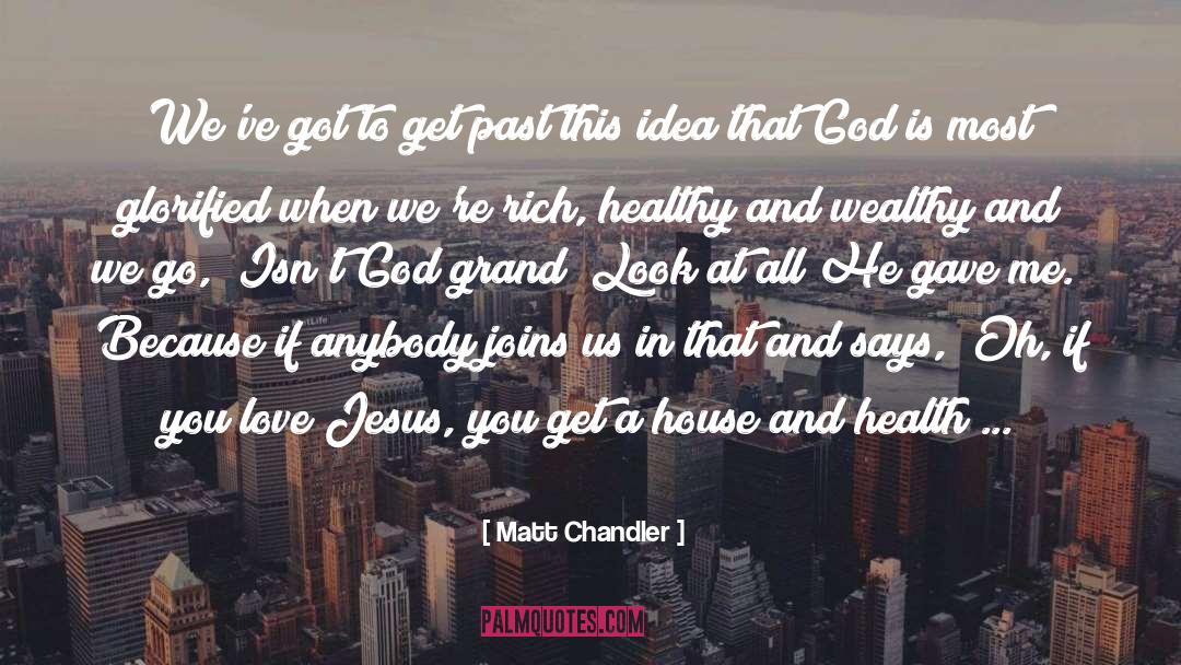 Glorified Housekeeper quotes by Matt Chandler
