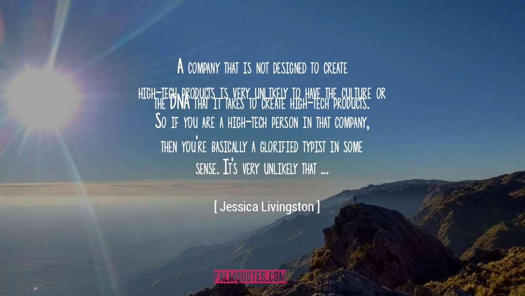 Glorified quotes by Jessica Livingston