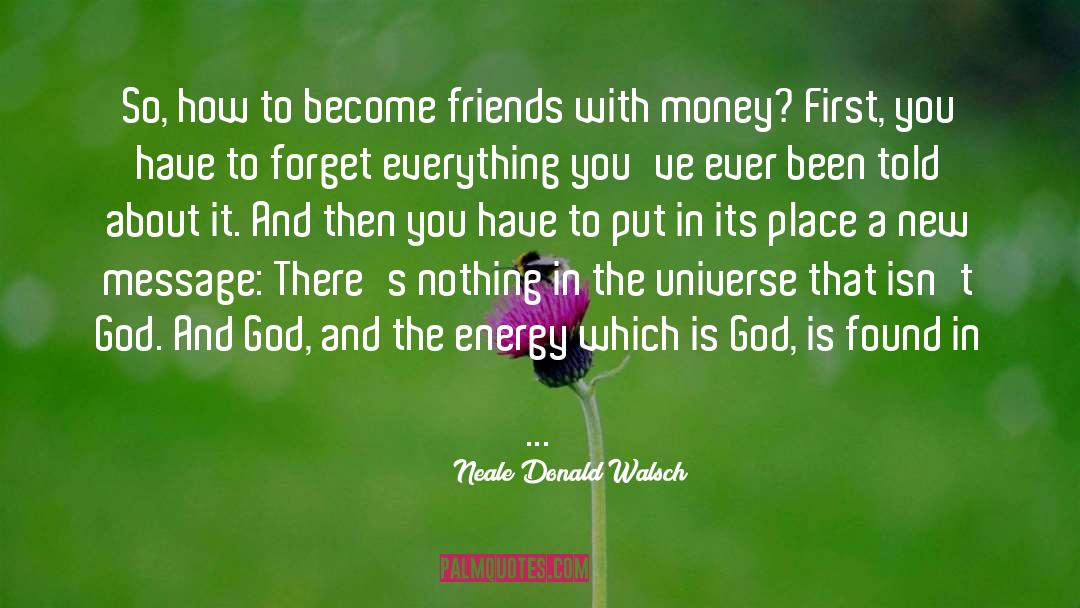 Glorify God In Everything quotes by Neale Donald Walsch