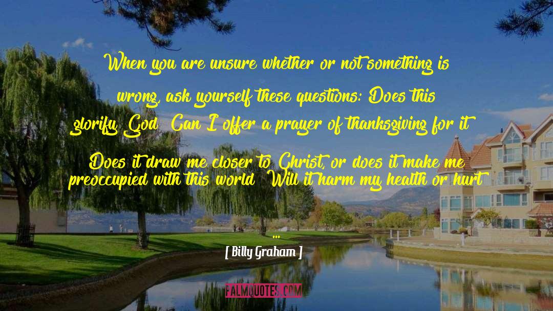 Glorify God quotes by Billy Graham