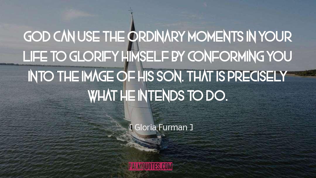 Glorify quotes by Gloria Furman