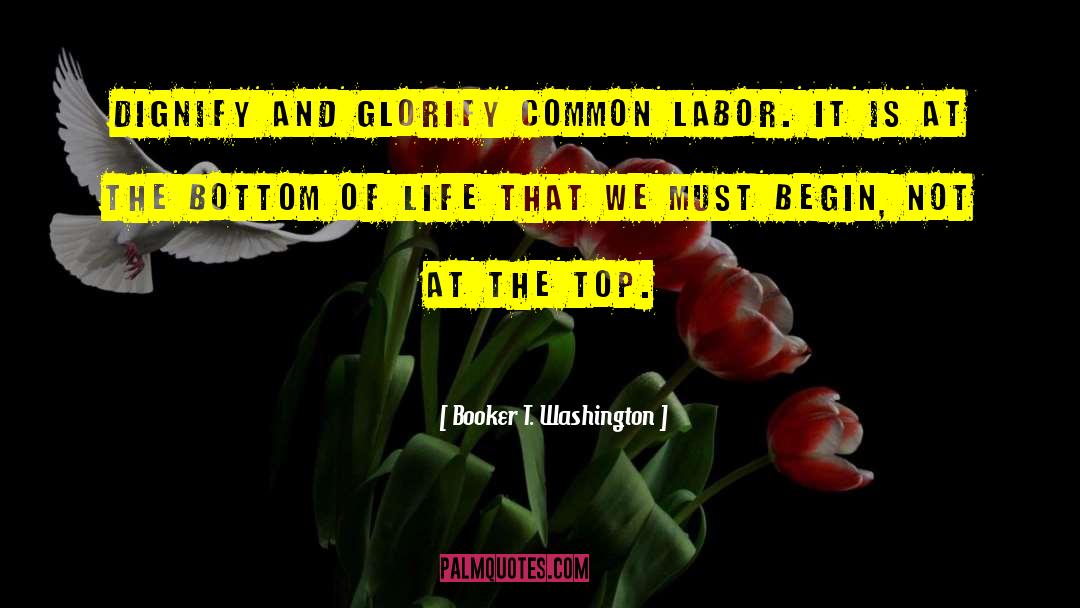 Glorify quotes by Booker T. Washington