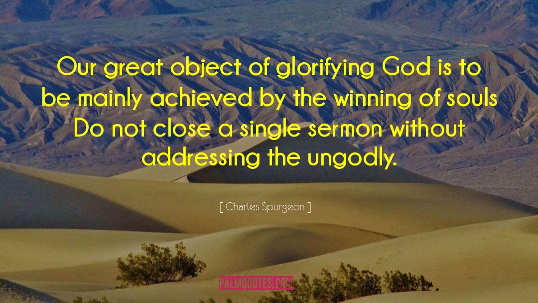 Glorifying God quotes by Charles Spurgeon