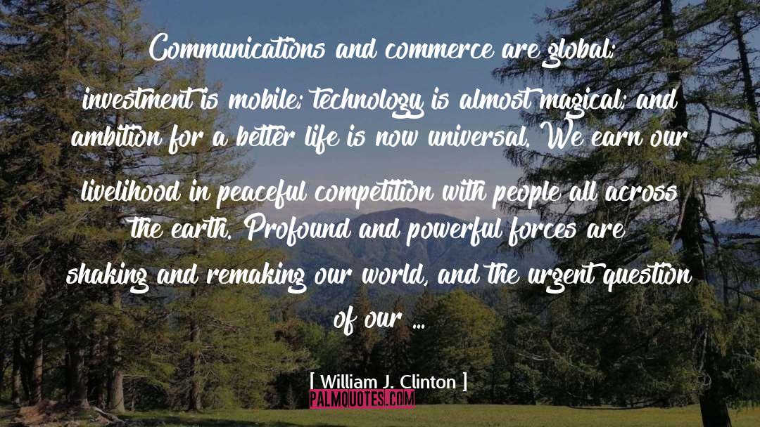 Glorifying The World quotes by William J. Clinton