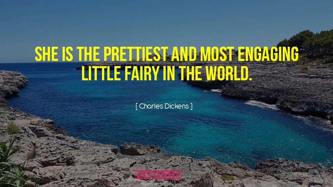 Glorifying The World quotes by Charles Dickens