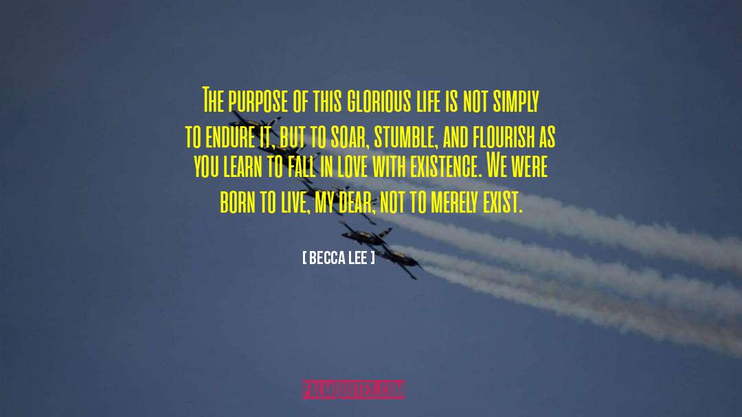 Glorious Life quotes by Becca Lee