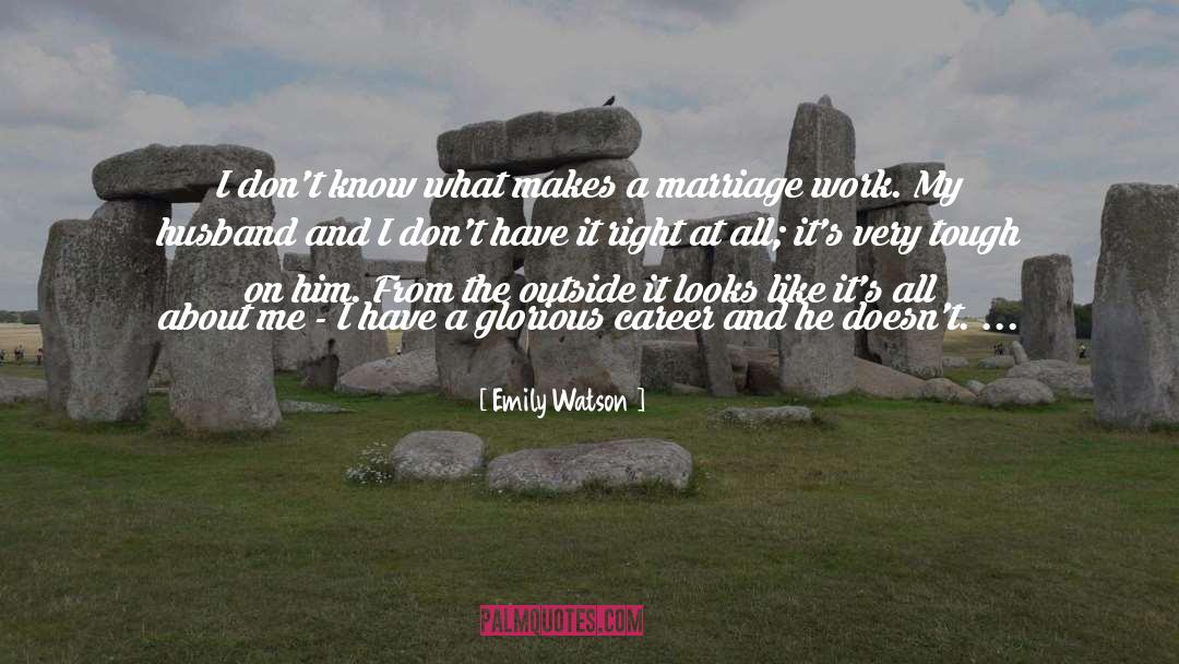 Glorious quotes by Emily Watson