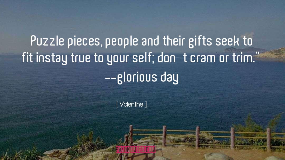 Glorious quotes by Valentine