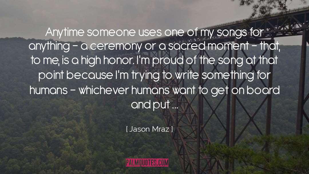 Glory And Honor quotes by Jason Mraz