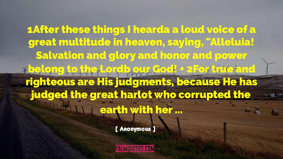 Glory And Honor quotes by Anonymous