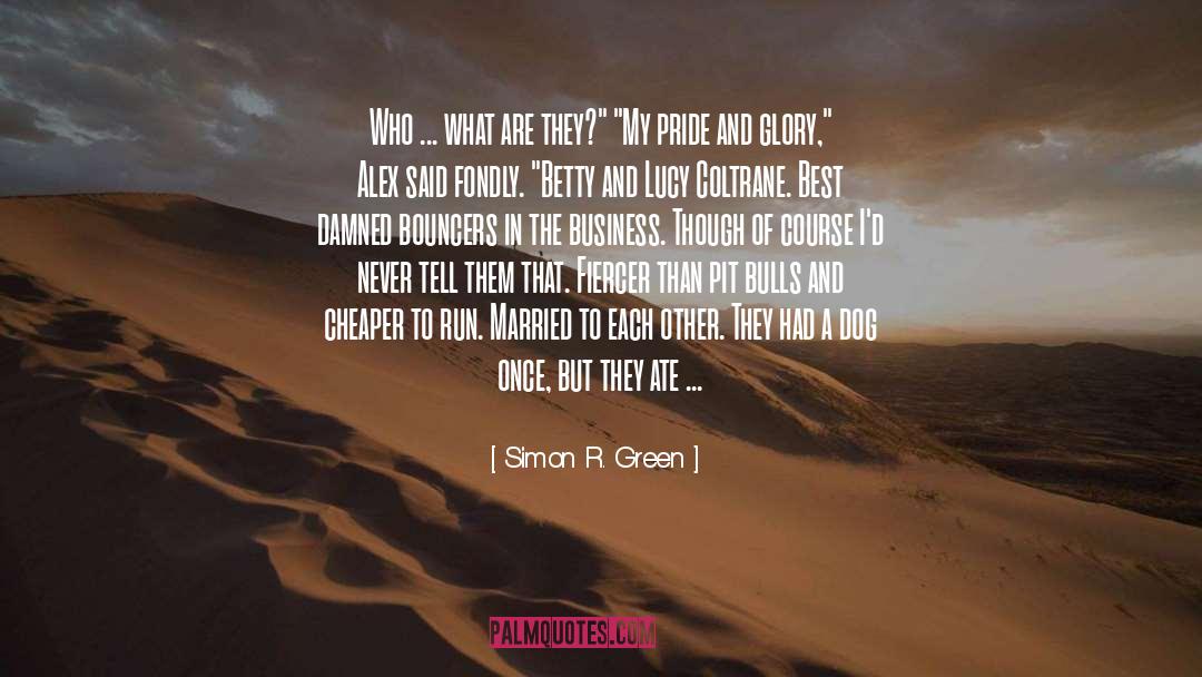 Glory And Hope quotes by Simon R. Green