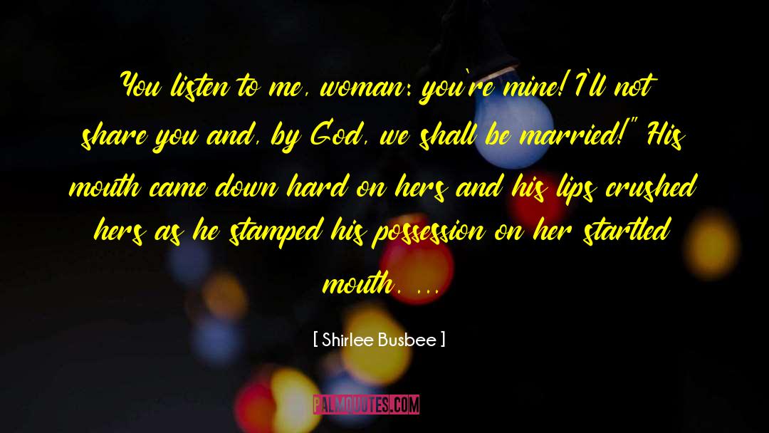 Glory Be To God quotes by Shirlee Busbee
