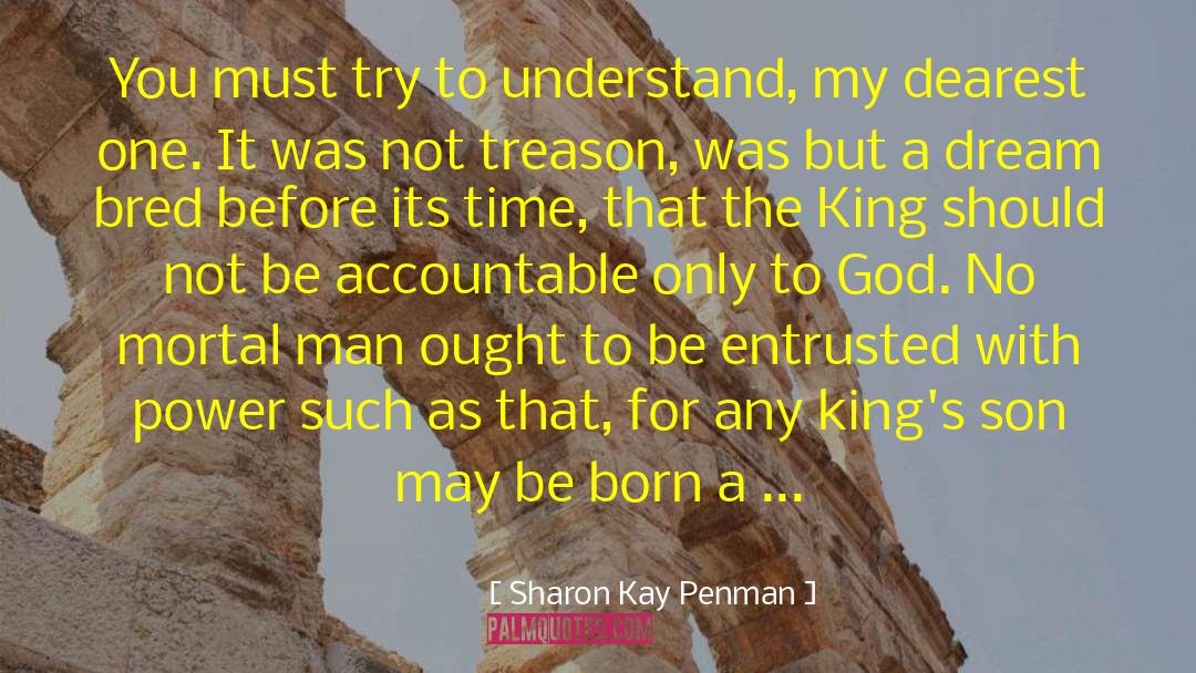 Glory Be To God quotes by Sharon Kay Penman
