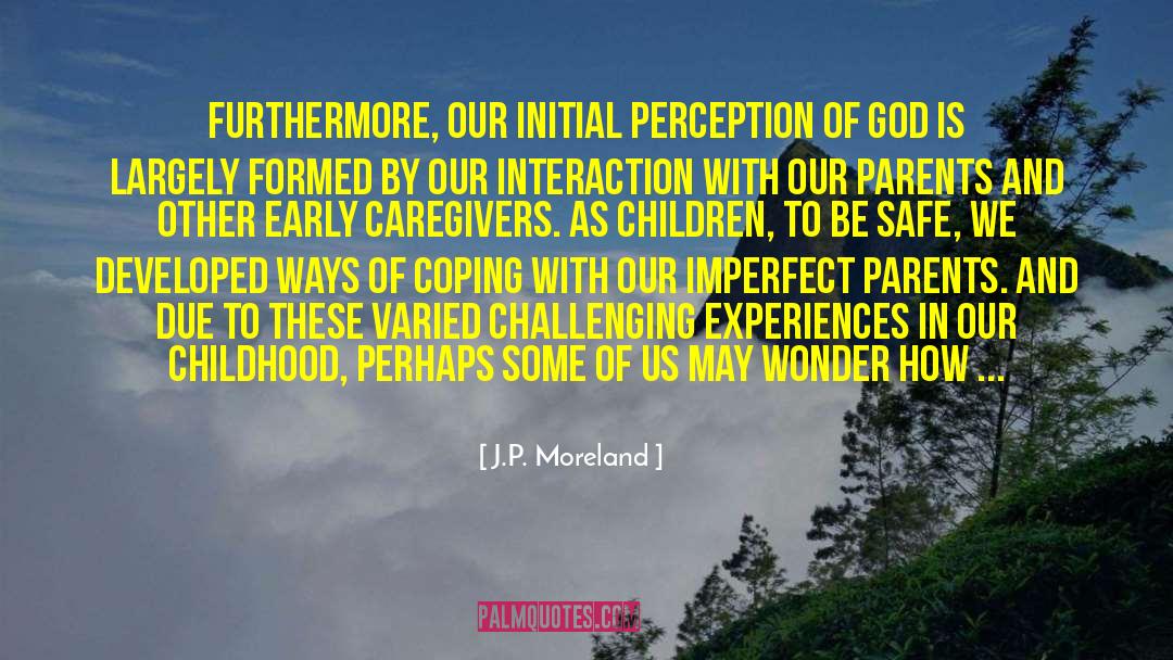 Glory Be To God quotes by J.P. Moreland