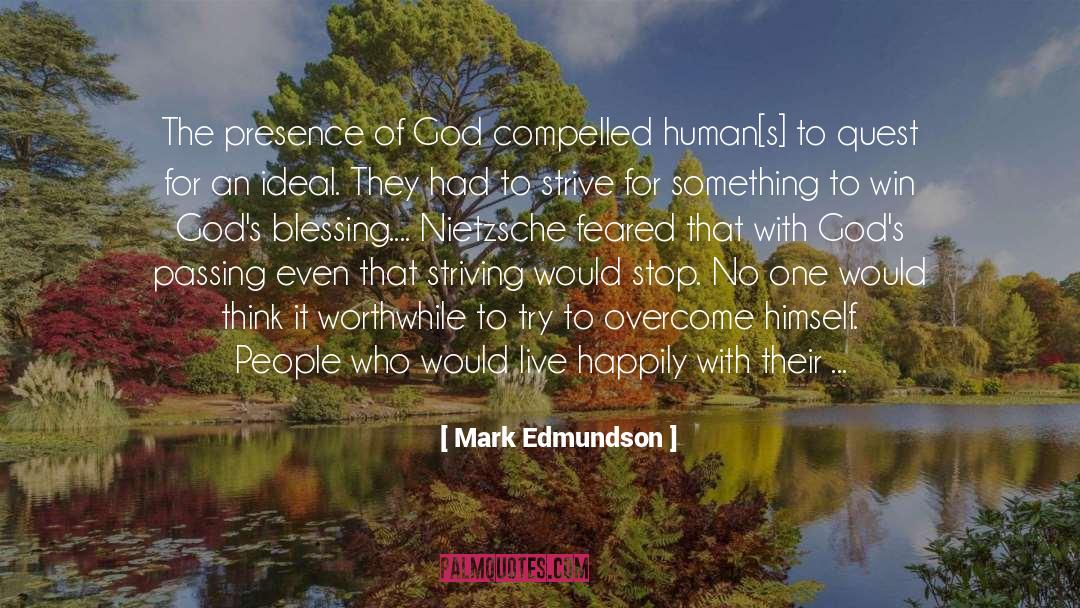 Glory Be To God quotes by Mark Edmundson