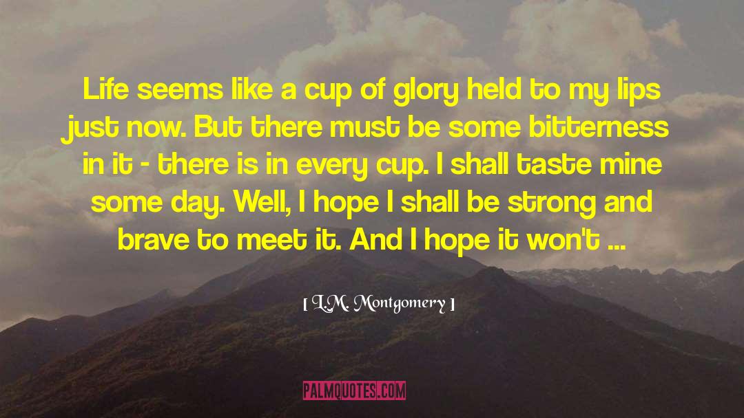 Glory Of A Victory quotes by L.M. Montgomery