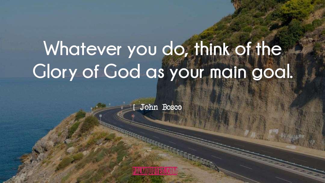 Glory Of God quotes by John Bosco