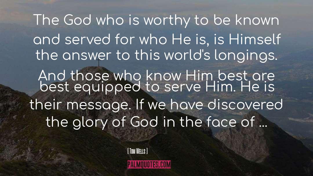 Glory Of God quotes by Tom Wells