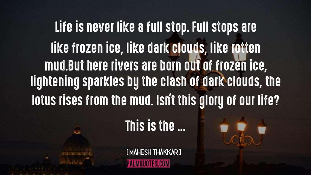Glory Of Life quotes by Mahesh Thakkar