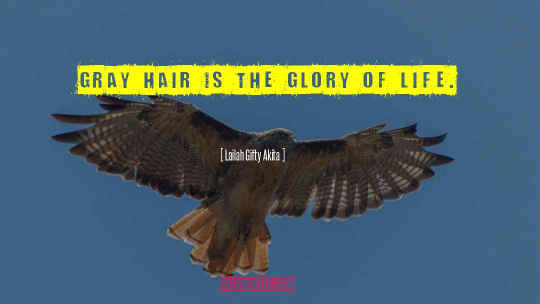 Glory Of Life quotes by Lailah Gifty Akita