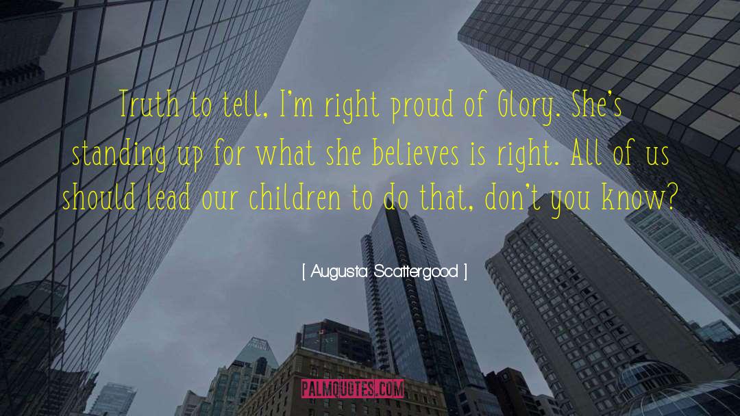 Glory Of Living quotes by Augusta Scattergood