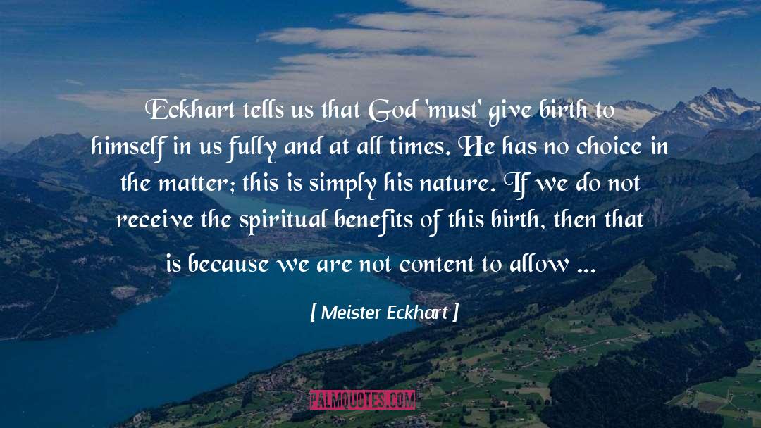 Glory Of Self quotes by Meister Eckhart