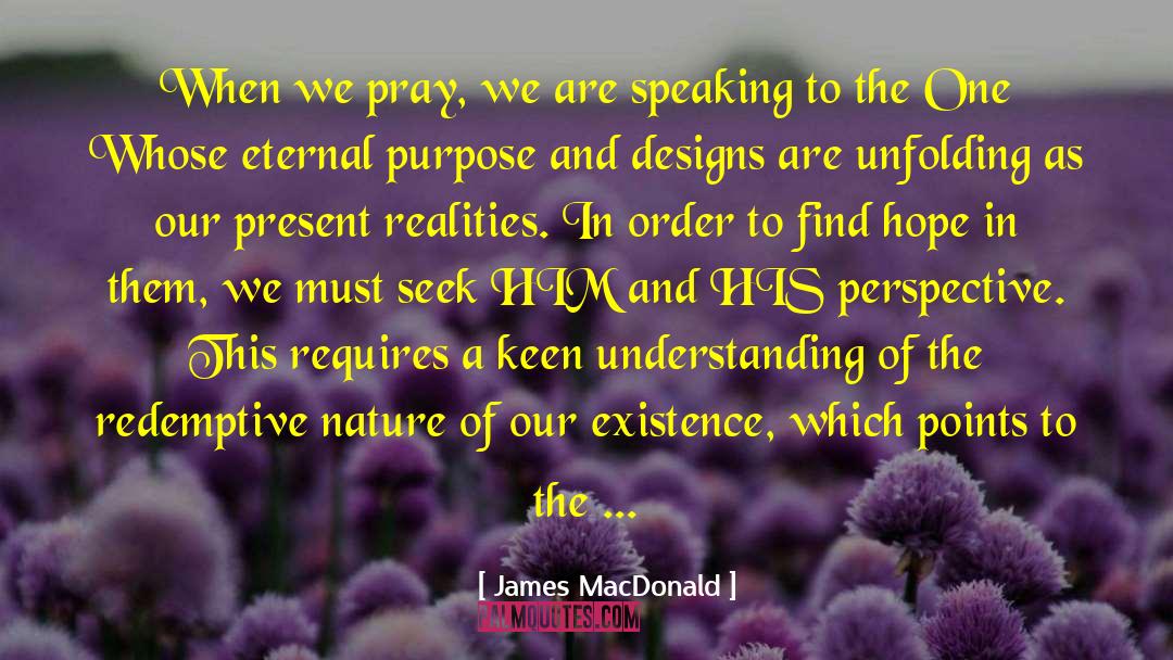 Glory Of Self quotes by James MacDonald