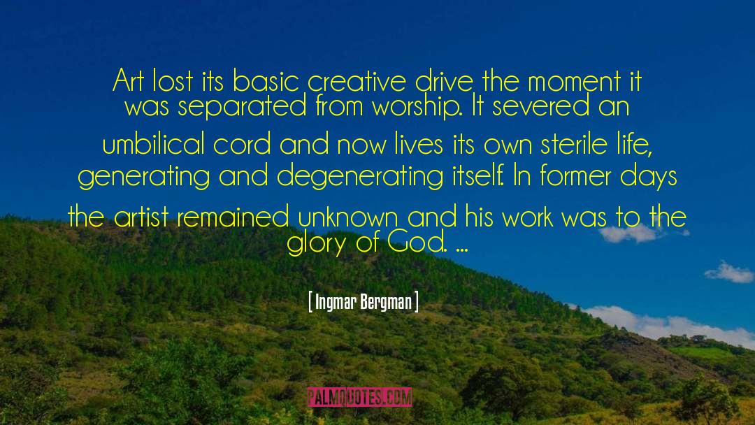 Glory Of Self quotes by Ingmar Bergman