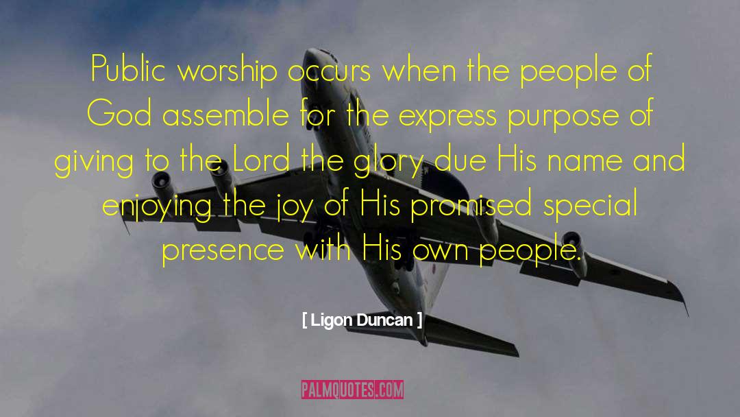 Glory Of The World quotes by Ligon Duncan