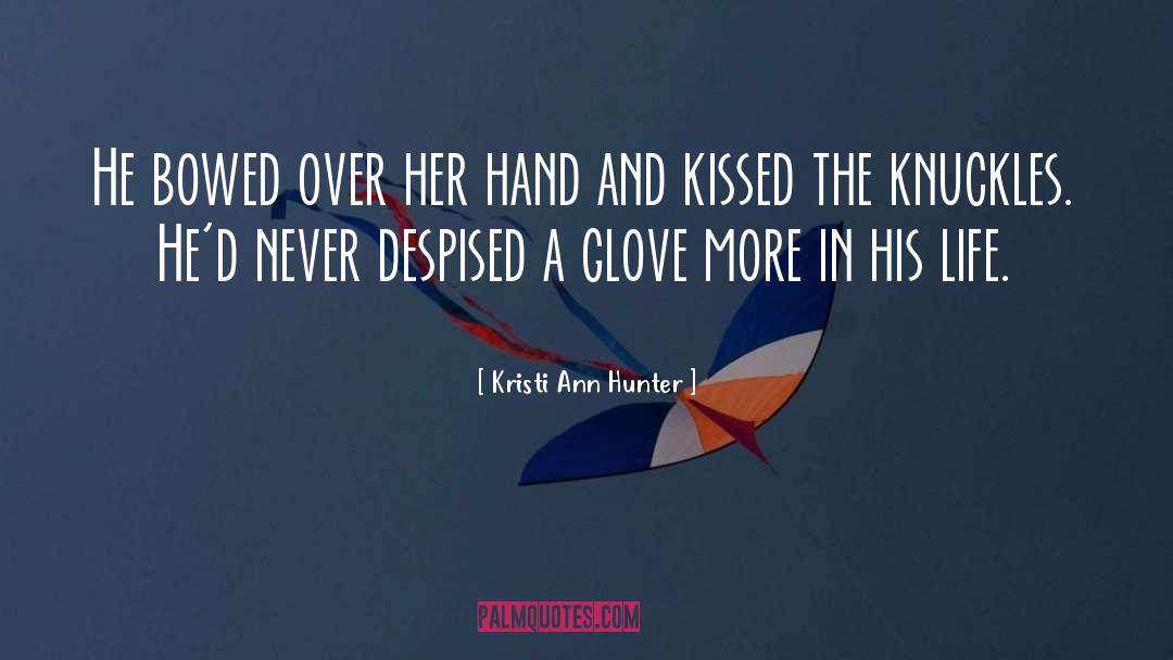 Glove quotes by Kristi Ann Hunter