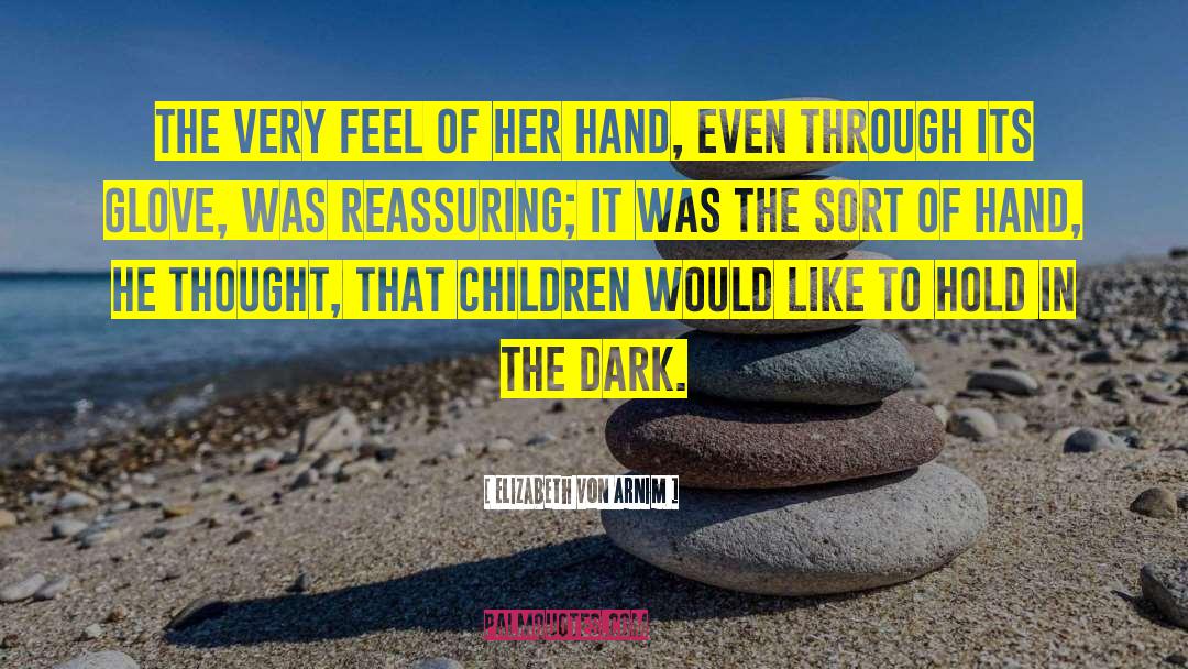 Glove quotes by Elizabeth Von Arnim