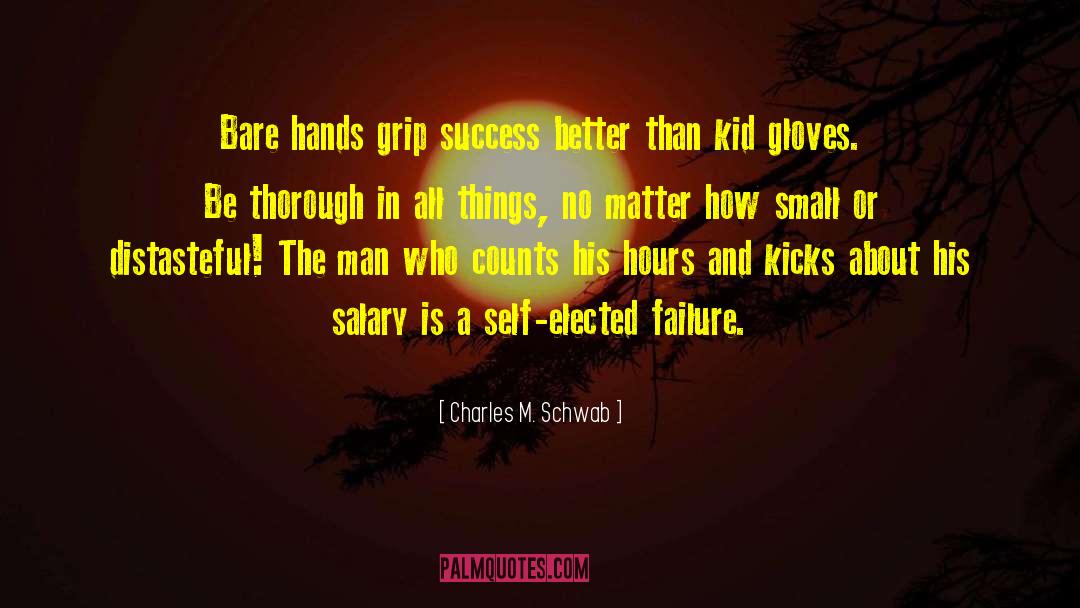 Gloves quotes by Charles M. Schwab