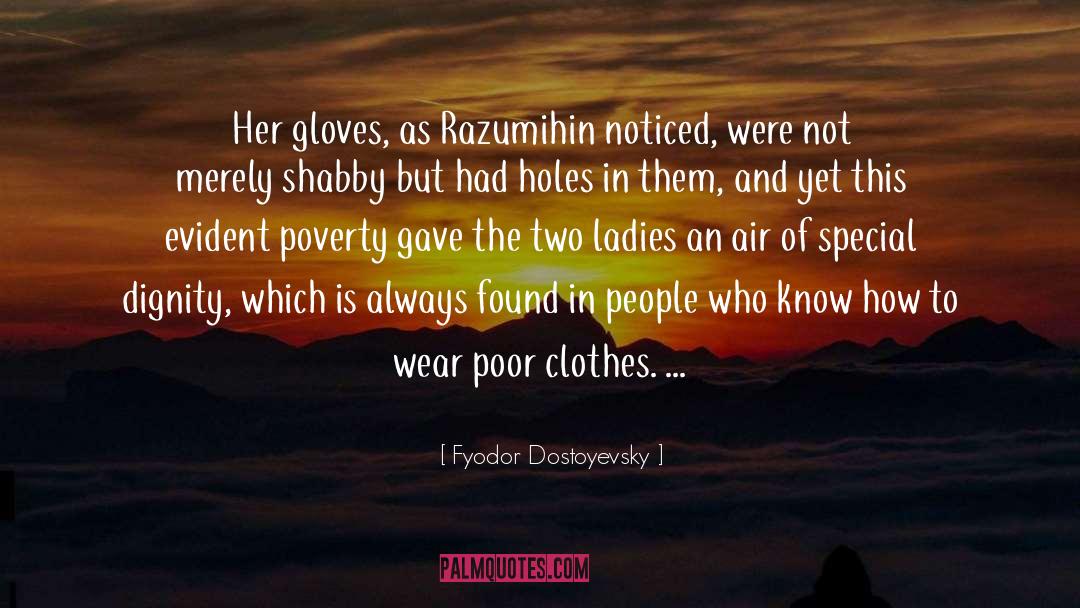 Gloves quotes by Fyodor Dostoyevsky