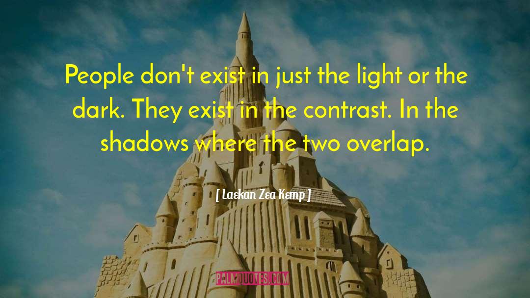 Glow In The Dark quotes by Laekan Zea Kemp