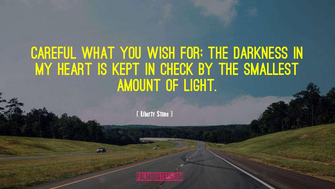 Glow In The Dark quotes by Liberty Stone