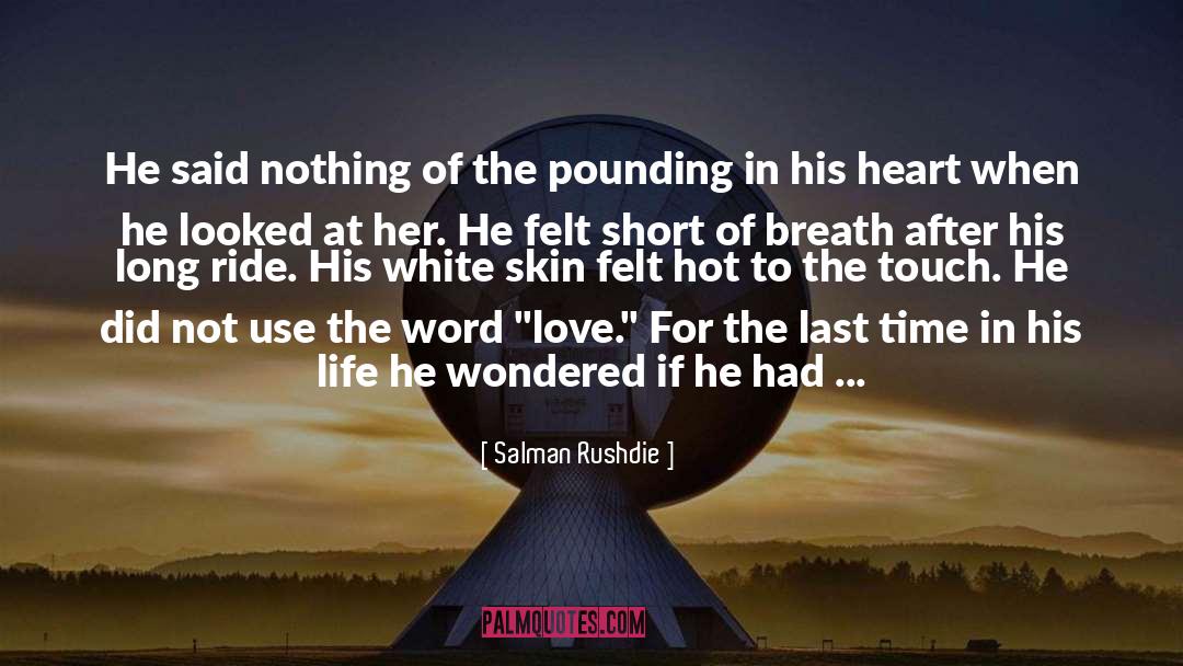 Glow Of Love quotes by Salman Rushdie
