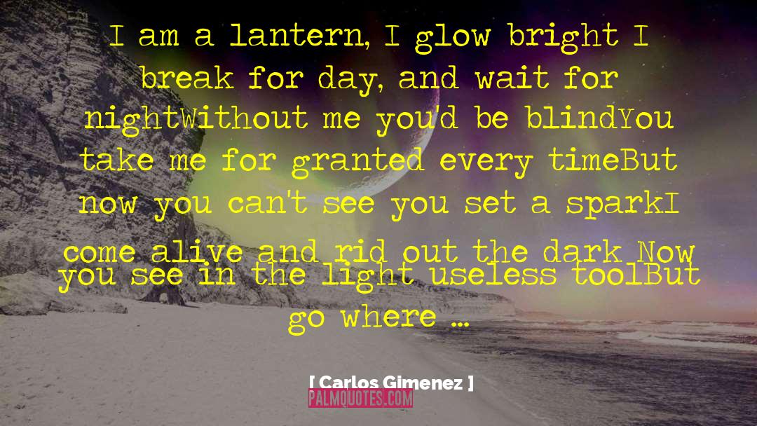Glow Out quotes by Carlos Gimenez