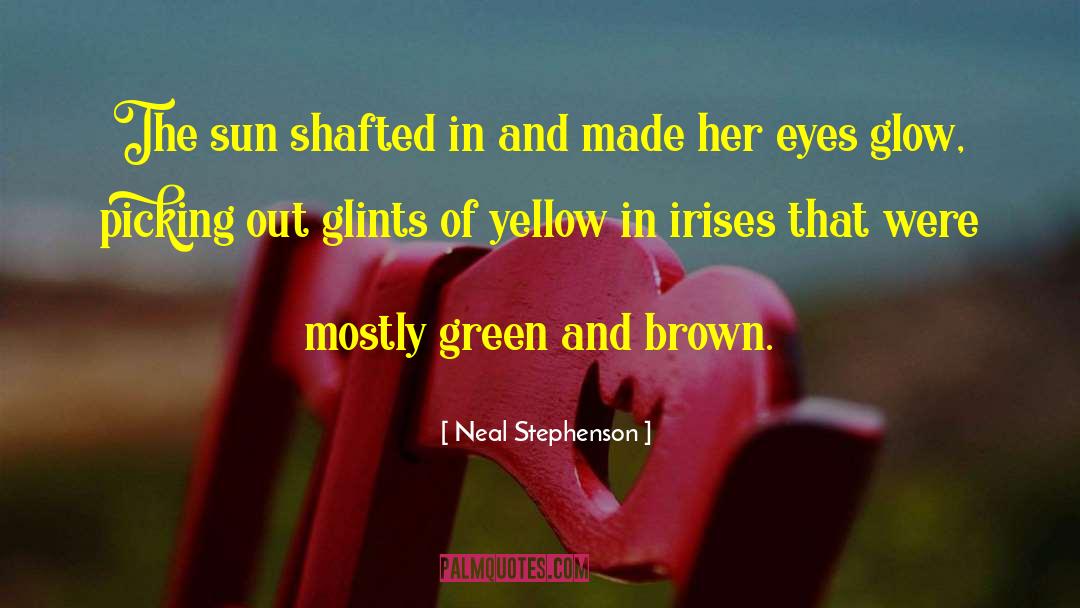 Glow Out quotes by Neal Stephenson