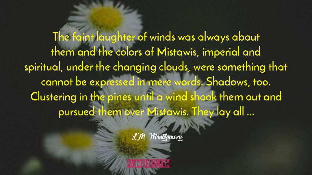 Glow Out quotes by L.M. Montgomery