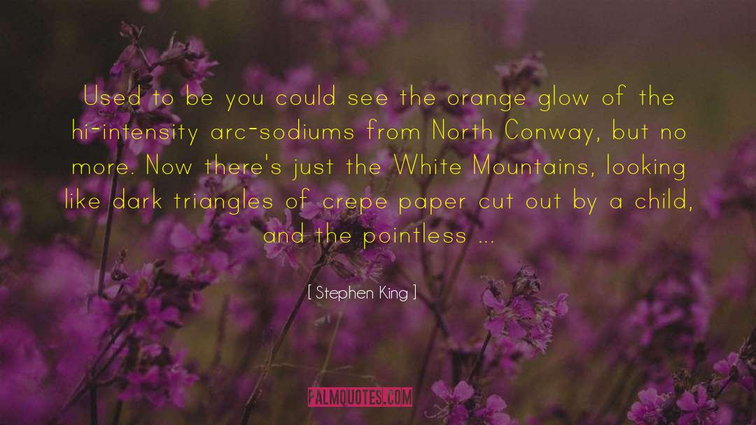 Glow Out quotes by Stephen King