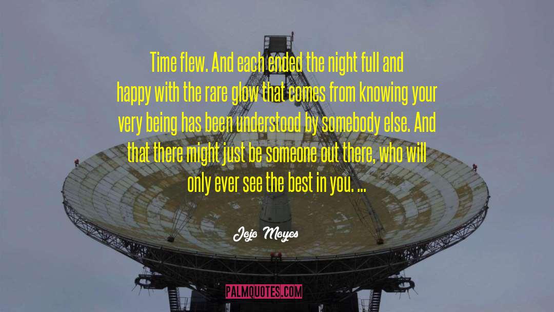 Glow Out quotes by Jojo Moyes
